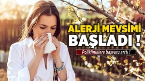 Alerji mevsimi başladı! Polikliniklere başvurular arttı!