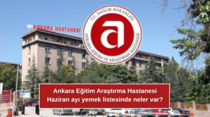 Ankara Eğitim Araştırma Hastanesi yemek listesinde neler var?