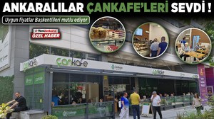 Ankaralılar ÇanKafe'leri sevdi! Uygun fiyatlar Başkentlileri mutlu ediyor