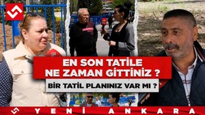 Vatandaş Tatili Unuttu: “10 Yıldır Gitmiyorum, Düşünmek Bile Lüks!” | Ankara Sokak Röportajı