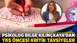 Psikolog Bilge Kılınçkaya'dan YKS öncesi kritik tavsiyeler
