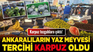 Karpuz tezgahlara çıktı! Ankaralıların yaz meyvesi tercihi karpuz oldu!