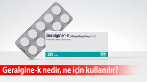 Geralgine-k nedir, ne için kullanılır, günde kaç kez kullanılır? Geralgine-K neden reçetesiz satılmıyor?