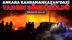 Ankara Kahramankazan'daki yangın söndürüldü