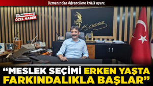 Uzmanından öğrencilere kritik uyarı: “Meslek seçimi erken yaşta farkındalıkla başlar”