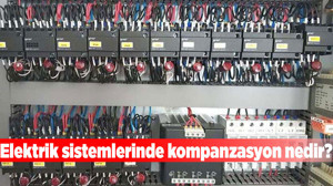 Elektrik sistemlerinde kompanzasyon nedir?