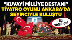 "Kuvayi Milliye Destanı" tiyatro oyunu Ankara'da seyirciyle buluştu