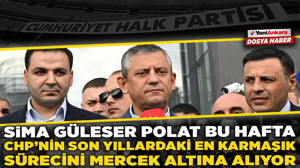 CHP'nin son yıllardaki en karmaşık sürecini mercek altına alınıyor