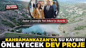 Başkan Çırpanoğlu Yeni Ankara’ya duyurdu: Kahramankazan’da su kaybını önleyecek dev proje!