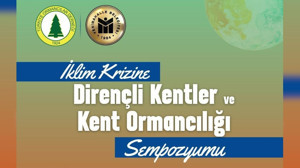 Yenimahalle’de İklim Krizine Dirençli Kentler ve Kent Ormancılığı Sempozyumu başlıyor