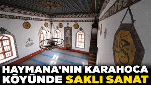 Haymana'nın Karahoca köyünde saklı sanat!