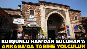 Kurşunlu Han’dan Suluhan’a Ankara’da tarihe yolculuk! Geçmişin ticaret merkezi bugün nasıl yaşıyor?