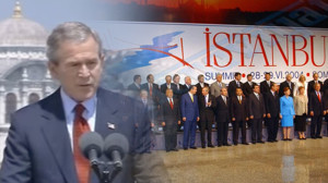 2004 NATO Zirvesi: "Tanrı Türkiye'yi korusun"