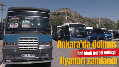 Ankara'da dolmuş fiyatlarına zam: İndi-bindi ücreti netleşti