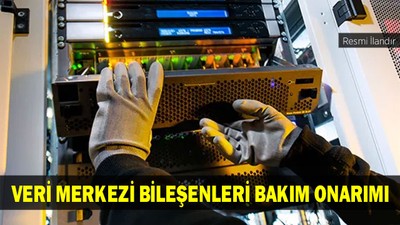VERİ MERKEZİ BİLEŞENLERİ BAKIM ONARIMI