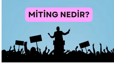 Miting Nedir?