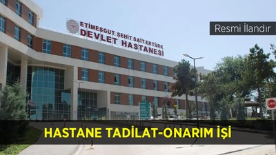 HASTANE TADİLAT-ONARIM İŞİ