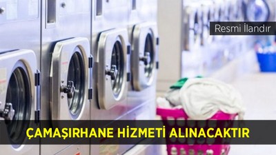 ÇAMAŞIRHANE HİZMETİ ALINACAKTIR