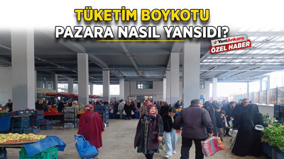 2 Nisan tüketim boykotu Ankara'da pazara nasıl yansıdı?