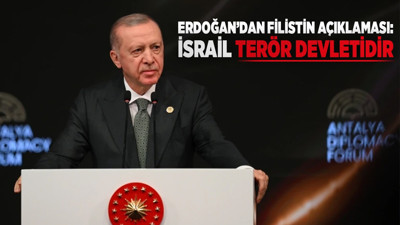 Erdoğan'dan Filistin açıklaması: "İsrail terör devletidir"