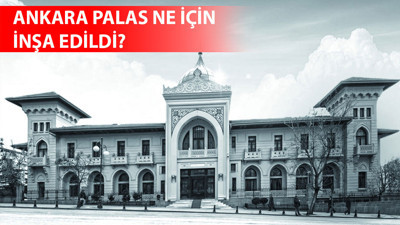 Ankara Palas'ın hikayesi nedir? Ankara Palas ne için yapıldı, nasıl gidilir, girişi ücretli mi? Ankara Palas'ın tarihi?