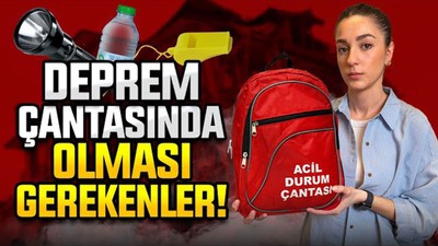 Deprem çantası nedir? Deprem çantası nasıl hazırlanır?