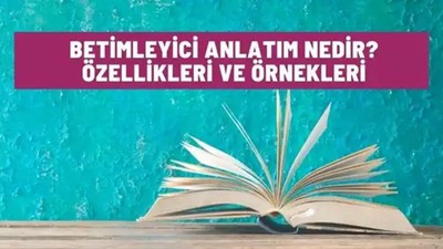 Betimleyici Anlatım nedir?