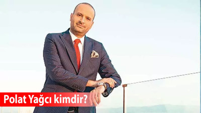 Polat Yağcı kimdir? Kimin akrabası, aslen nereli, kaç yaşında, ne iş yapıyor, malvarlığı ne kadar?