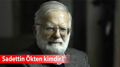 Sadettin Ökten kimdir, eşi kim, babası kimdir, ne iş yapıyor? Hayatı ve biyografisi