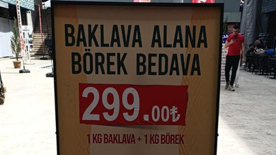 Ankara'da şaşkına çeviren kampanya: 299 TL’ye 1 kilo baklava alana 1 kilo börek bedava!