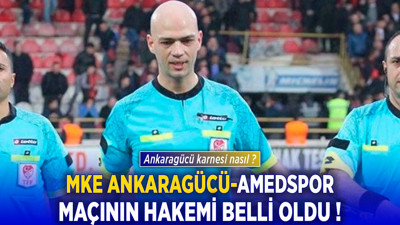 Ankaragücü- Amedspor maçının hakemi belli oldu! Yiğit Arslan'ın Ankaragücü karnesi nasıl?
