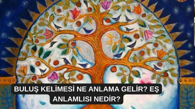 Buluş kelimesi ne anlama gelir? Eş anlamlısı nedir?