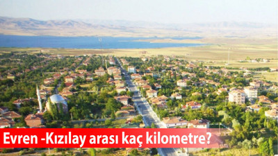 Evren -Kızılay arası kaç kilometre, ulaşım nasıl sağlanır, özel araçla ne kadar yakıt tüketir?