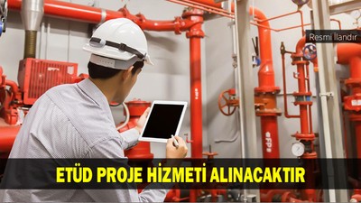 ETÜD PROJE HİZMETİ ALINACAKTIR