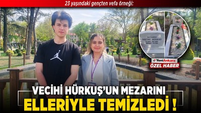 23 yaşındaki gençten Ankara'da vefa örneği: Vecihi Hürkuş’un mezarını elleriyle temizledi