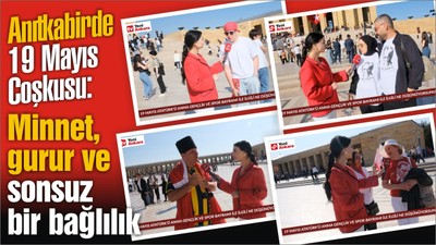 Anıtkabir'de 19 Mayıs Coşkusu: Gençler ve Vatandaşlardan Duygu Dolu Anlar