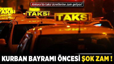 Ankara’da Kurban Bayramı öncesi taksi ücretlerine zam geliyor! Zam kararı Başkentlilerin kafasını karıştırdı