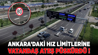 Ankara'daki hız limitlerine vatandaş ateş püskürdü!