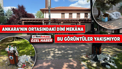 Ankara’nın ortasındaki dini mekâna, bu görüntüler yakışmıyor