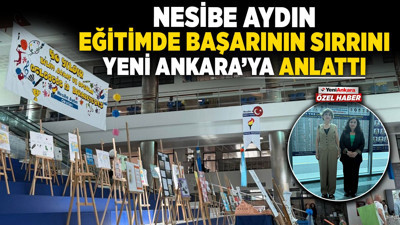 Nesibe Aydın, eğitimde başarının sırrını Yeni Ankara'ya anlattı