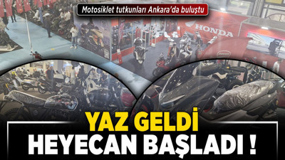 Yaz geldi heyecan başladı! Motosiklet tutkunları Ankara'da buluştu