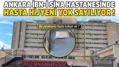 Ankara İbn-i Sina Hastanesinde hasta hijyeni yok sayılıyor! Bu yataklarda hasta iyileşir mi?