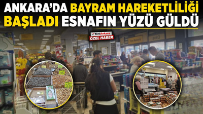 Ankara'da bayram hareketliliği başladı, esnafın yüzü güldü