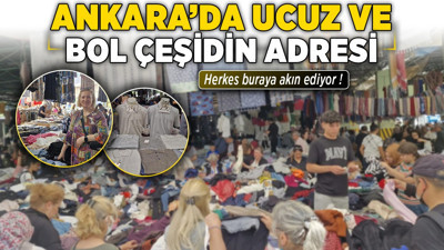 Ankara'da ucuz ve bol çeşidin adresi