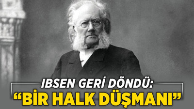 Ibsen geri döndü: “Bir Halk Düşmanı”