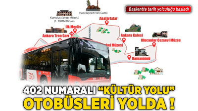 Başkentte tarih yolculuğu başladı: 402 numaralı 'Kültür Turu' otobüsleri yollarda
