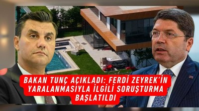 Bakan Tunç açıkladı: Ferdi Zeyrek’in yaralanmasıyla ilgili soruşturma başlatıldı