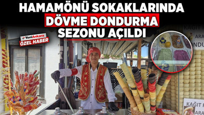Hamamönü sokaklarında dövme dondurma sezonu açıldı