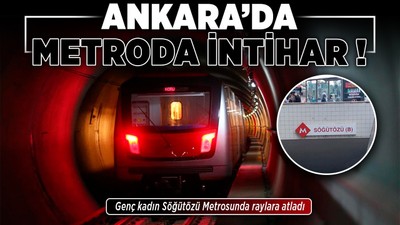 Ankara'da metroda intihar! Genç kadın Söğütözü Metrosunda raylara atladı