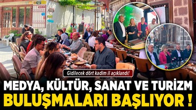 Medya, Kültür, Sanat ve Turizm buluşmaları başlıyor! Gidilecek dört kadim il açıklandı!